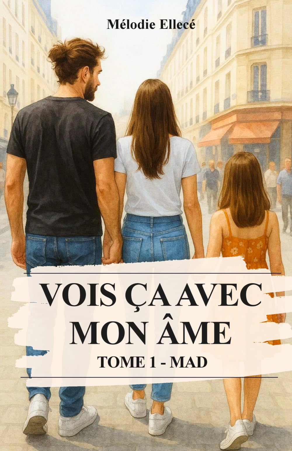 Vois ça avec mon âme : Tome 1 - Mad