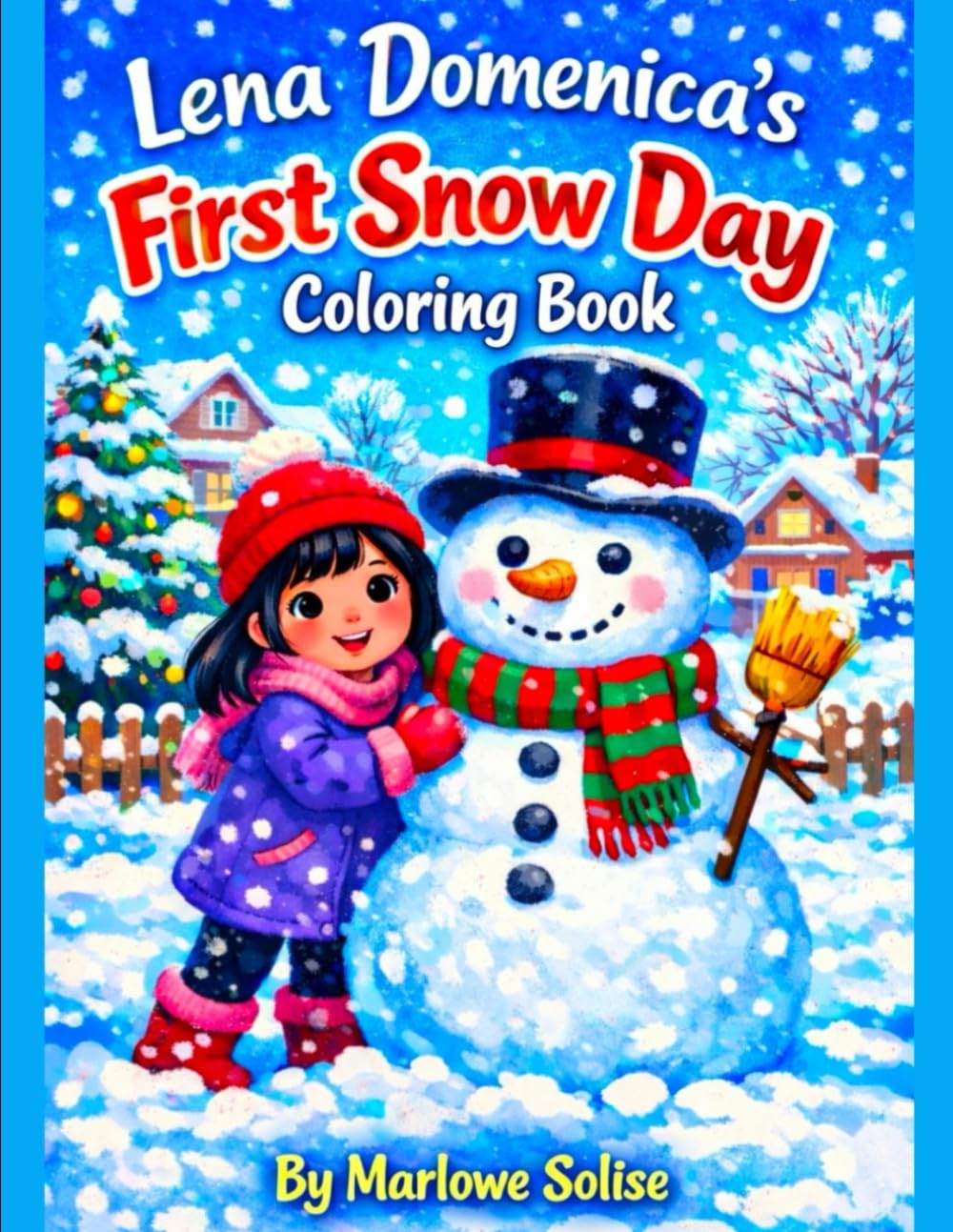 Lena Domenica's First Snow Day: Coloring Book (Lena Domenica's Big Adventures)
