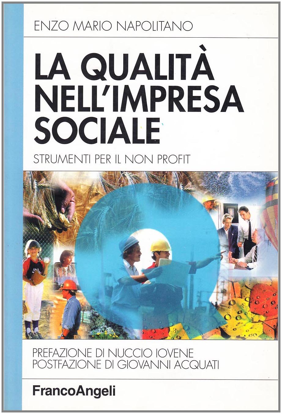 La qualità nell'impresa sociale. Strumenti per il non profit