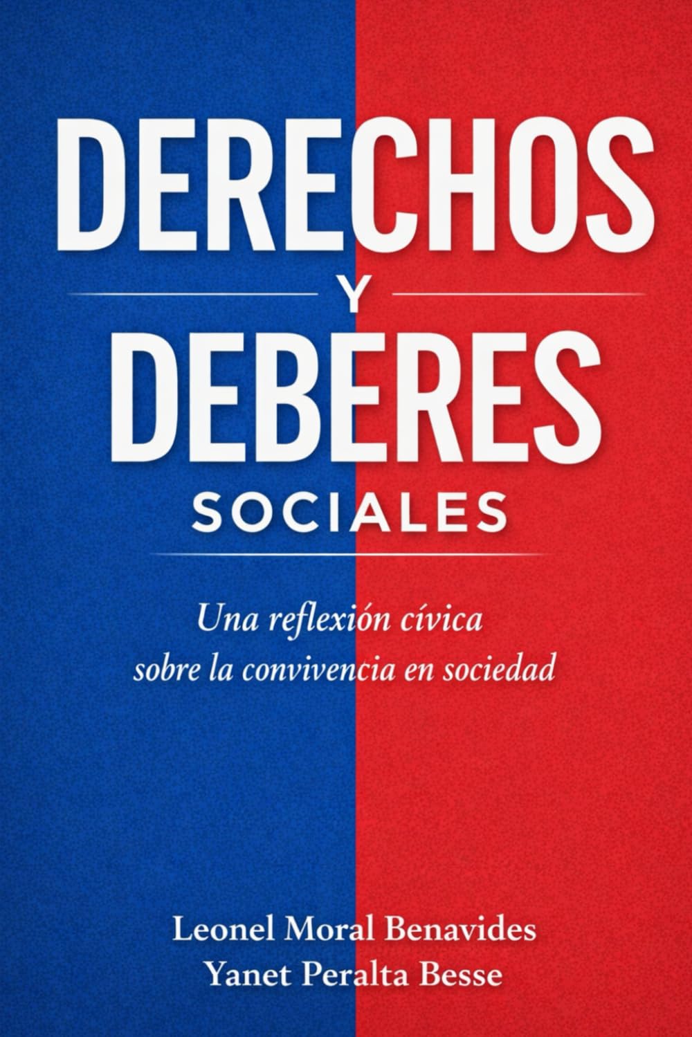DERECHOS Y DEBERES SOCIALES: Una reflexión cívica sobre la convivencia en sociedad