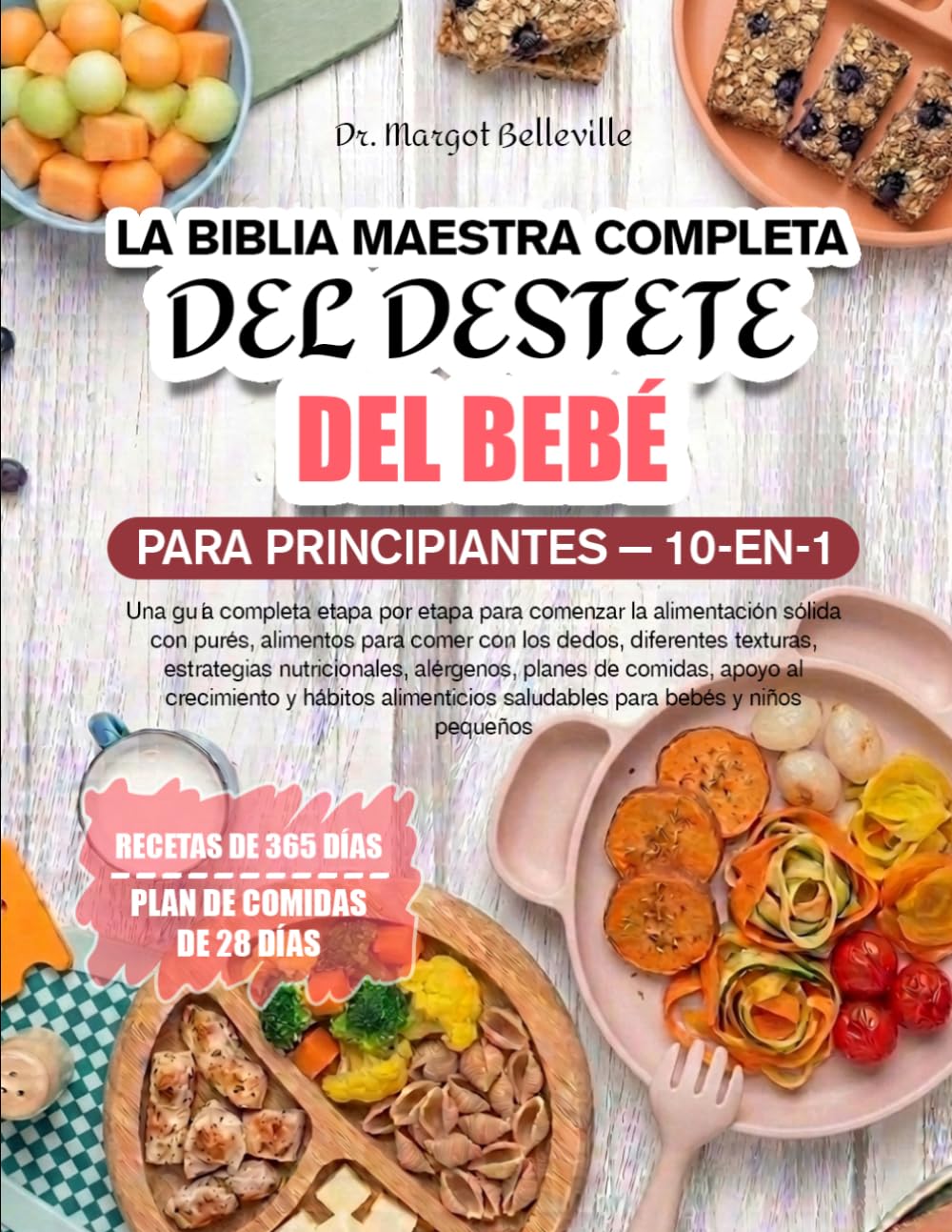 LA BIBBIA MASTER COMPLETA DELLO SVEZZAMENTO DEL BAMBINO PER PRINCIPIANTI — 10-IN-1: Una guida completa fase per fase per iniziare l’alimentazione ... allergeni, piani alimentari, supp
