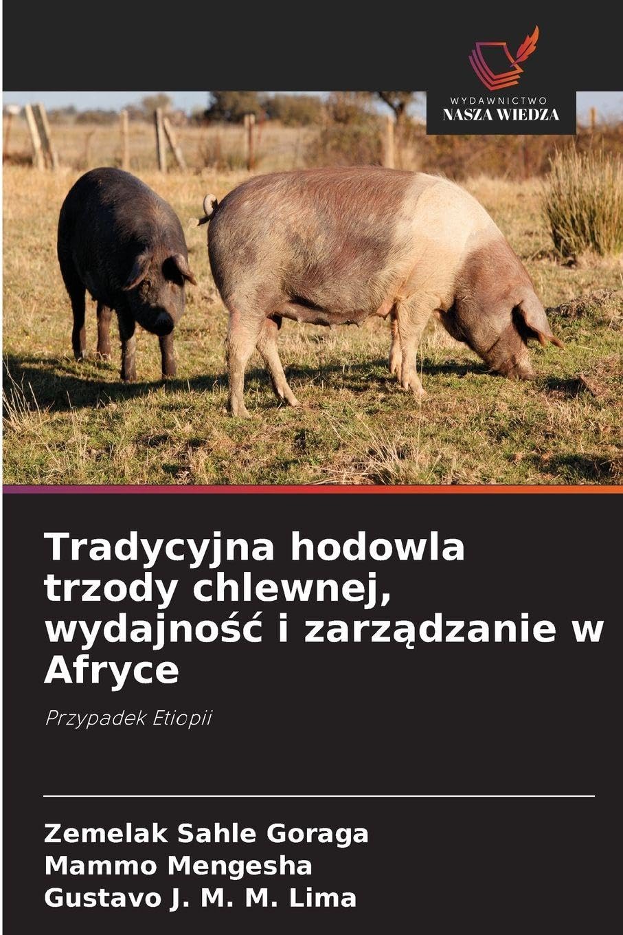 Tradycyjna hodowla trzody chlewnej, wydajno¿¿ i zarz¿dzanie w Afryce: Przypadek Etiopii