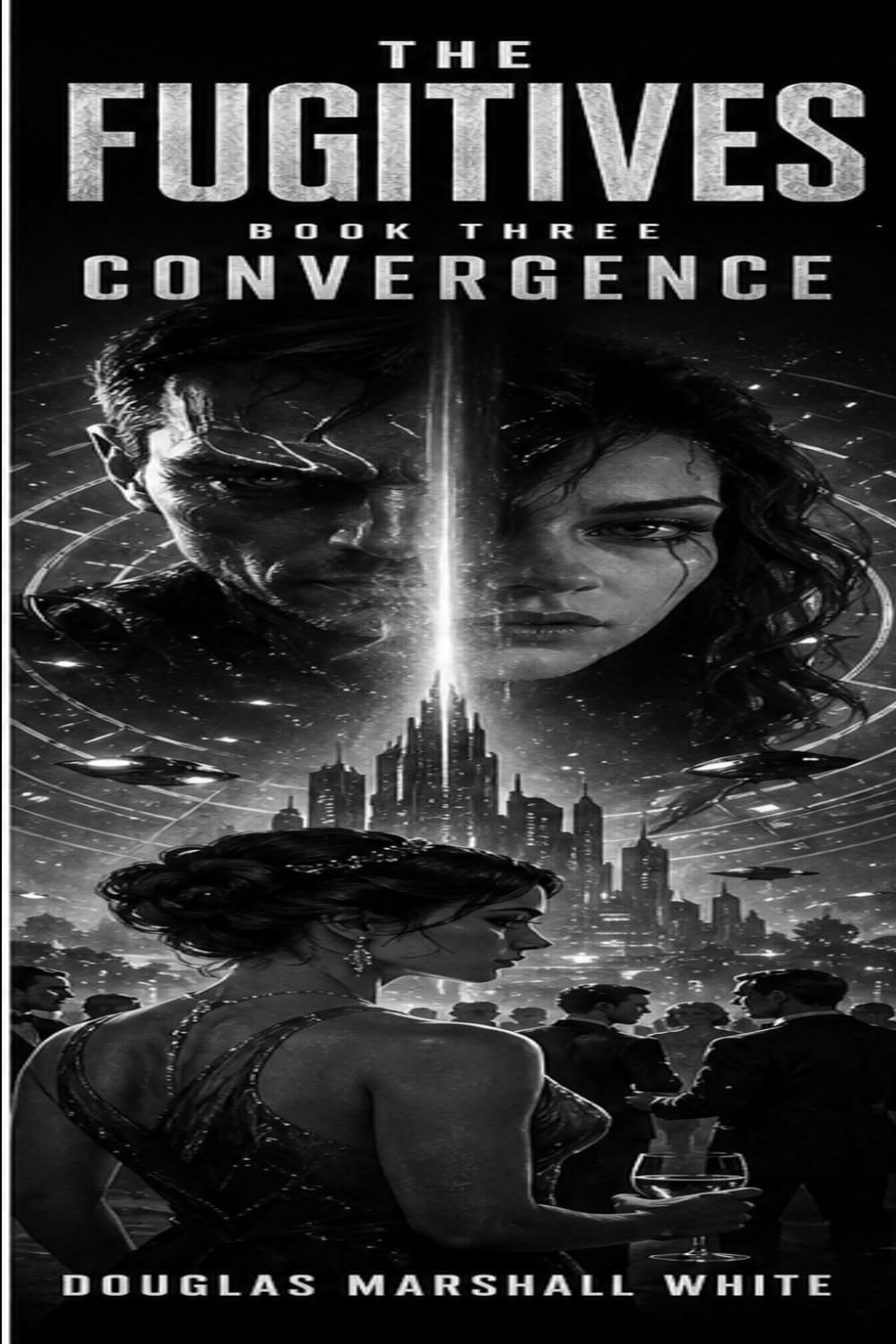 THE FUGITIVES Convergence: A Cosmic First Contact Science Fiction Thriller (The Fugitives Series)