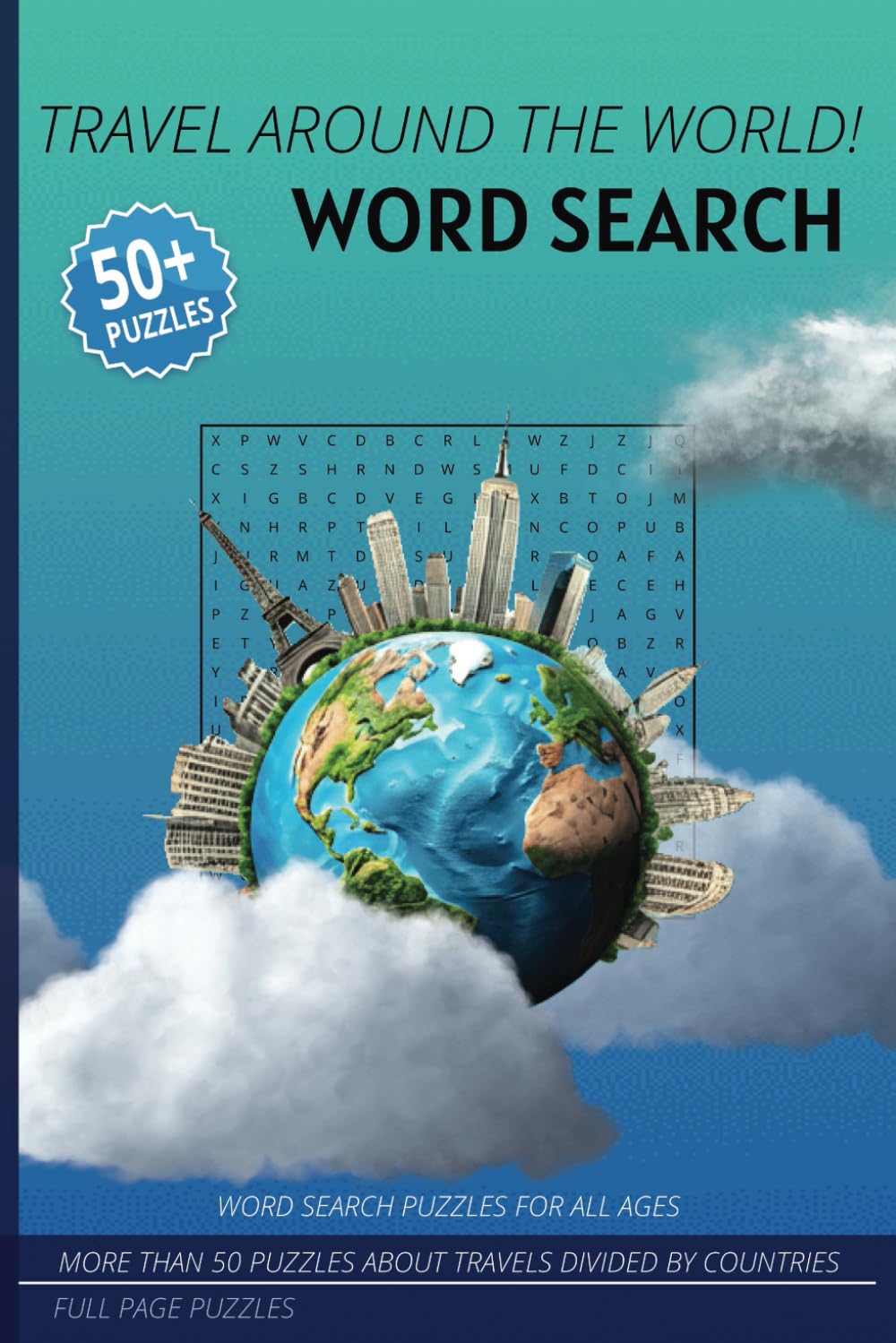 Travel Around The World - Word Search Book: Easy-to-Read Word Search: Around the World Trip - Discover Cities, Cultures, and Landmarks┃6x9 inches, 110 ... ... Perfect for Vacations, and Leisure Time