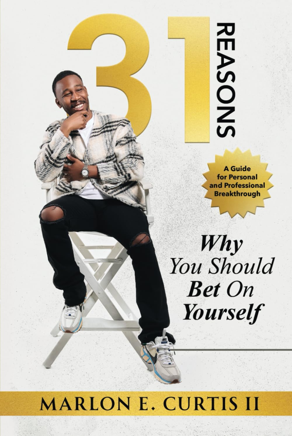 31 Reasons: Why You Should Bet On Yourself