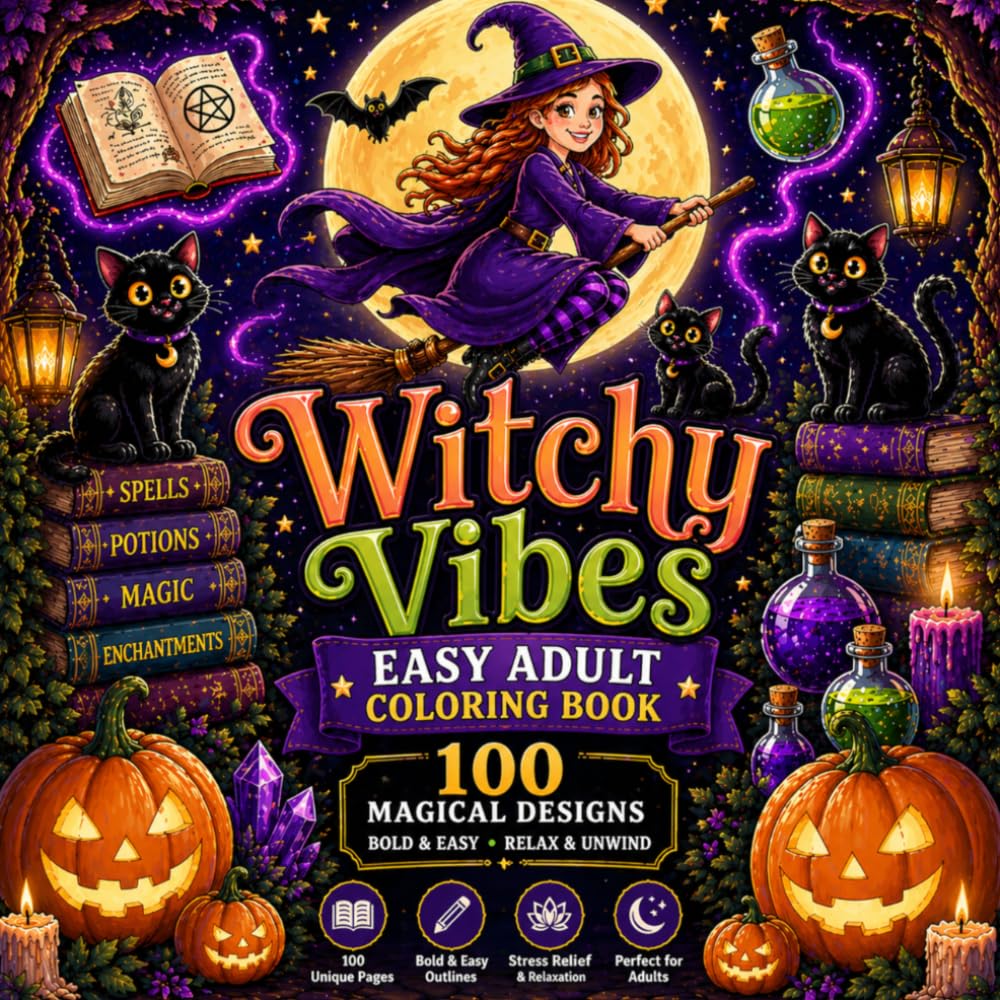 Easy Adult Coloring Book: 100 Witchy Vibes Easy Adult Coloring Book: Bold and Simple Magical Designs for Stress Relief, Relaxation and Creative Fun
