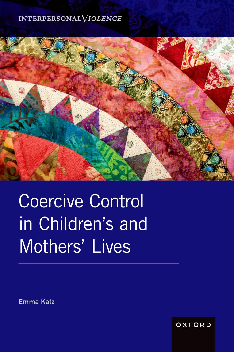 Coercive Control in Children's and Mothers' Lives (INTERPERSONAL VIOLENCE SERIES)