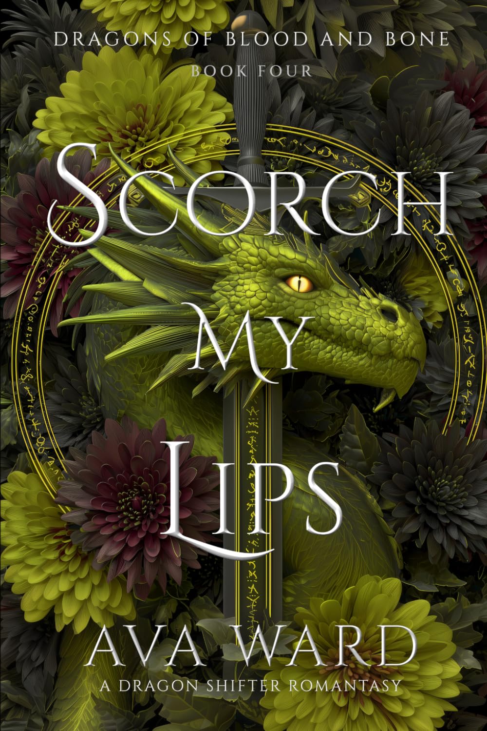 Scorch My Lips: Dragons of Blood and Bone #4: A Dragon Shifter Romantasy