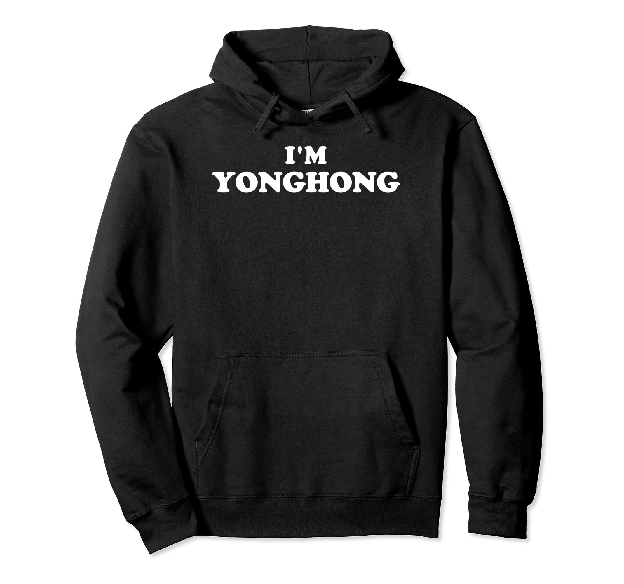 I'm Yonghong, My Name Is Yonghong, I am Yonghong Pullover Hoodie