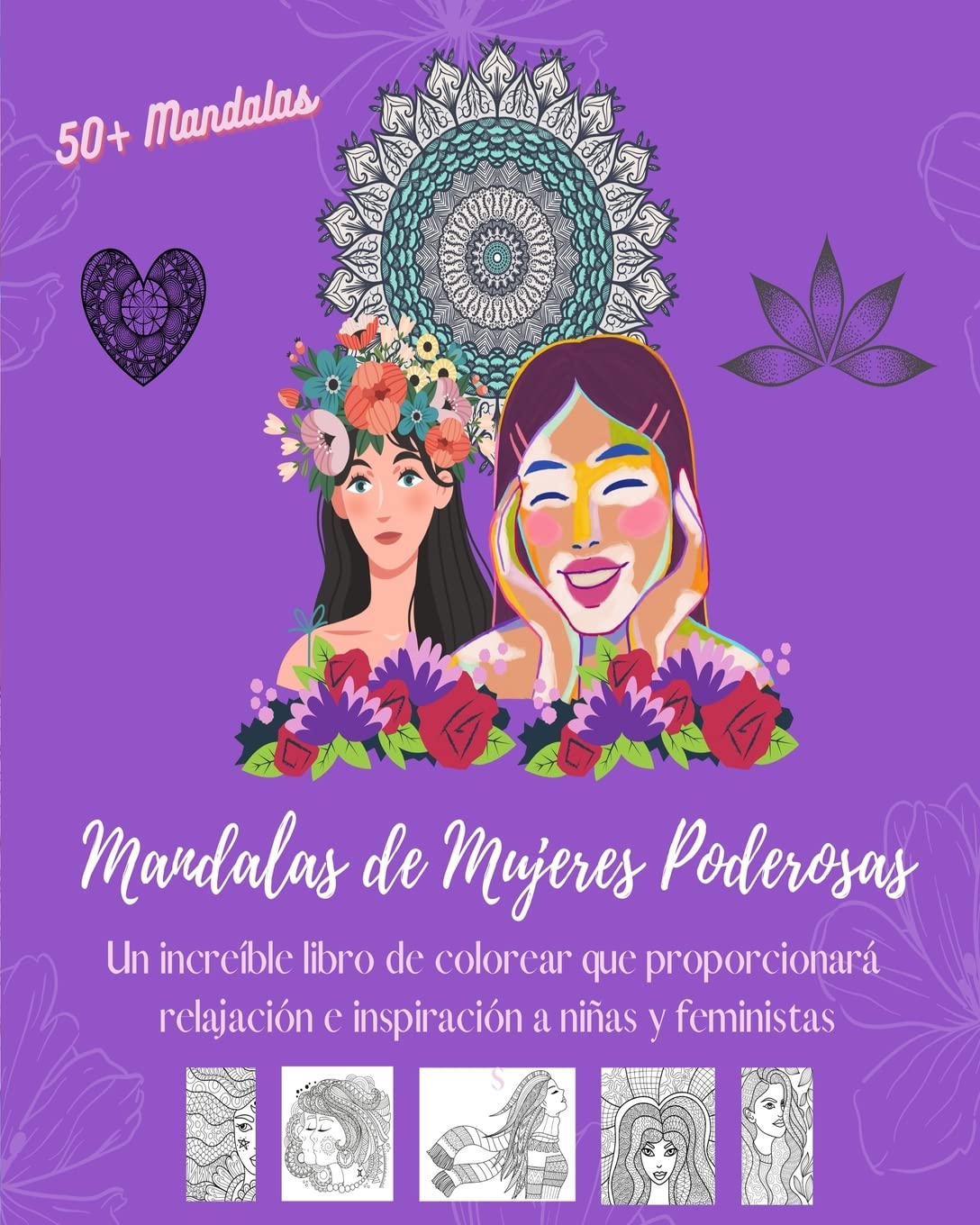 Mandalas de Mujeres Poderosas: Libro de colorear | 50 bellos diseños de mujeres como seres únicos de la naturaleza: Una colección que proporcionará relajación e inspiración a niñas y feministas