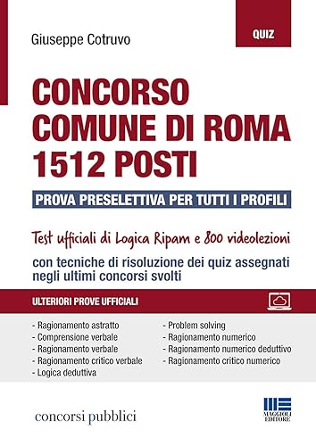 Concorso Comune di Roma 1512 posti. Test di Logica Ripam + 800 videolezioni