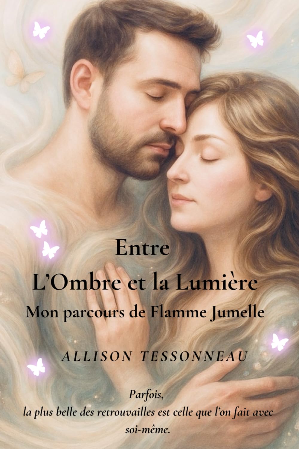 Entre l'ombre et la lumière: Mon parcours de Flamme Jumelle
