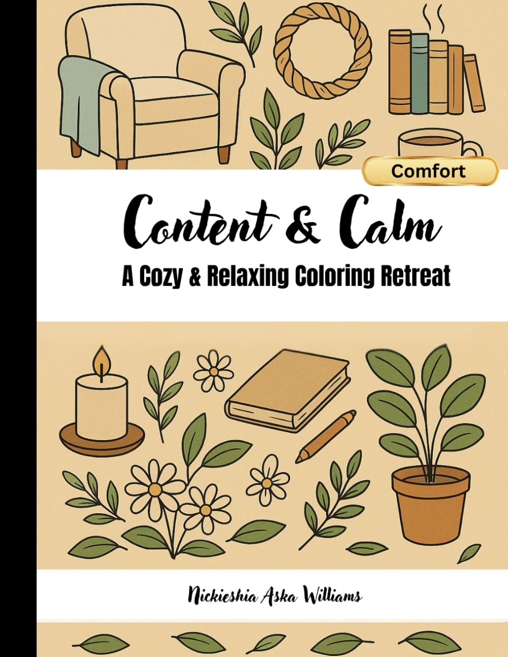Content & Calm: A Cozy & Relaxing Coloring Retreat (The Mindful Moments Coloring Series)
