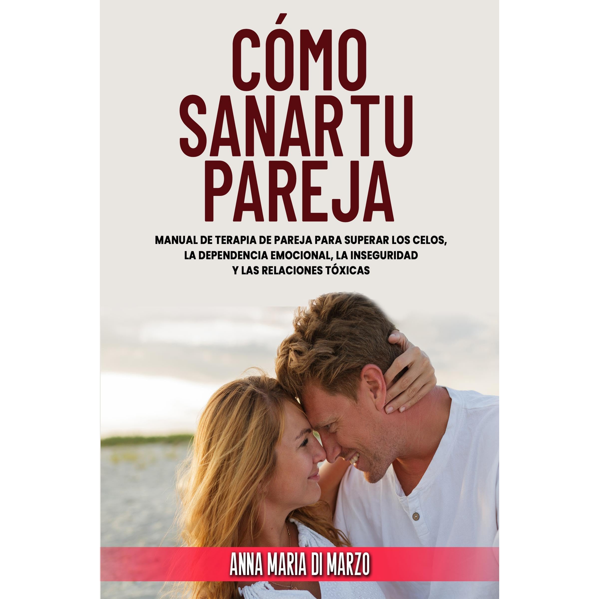 Cómo Sanar Tu Pareja