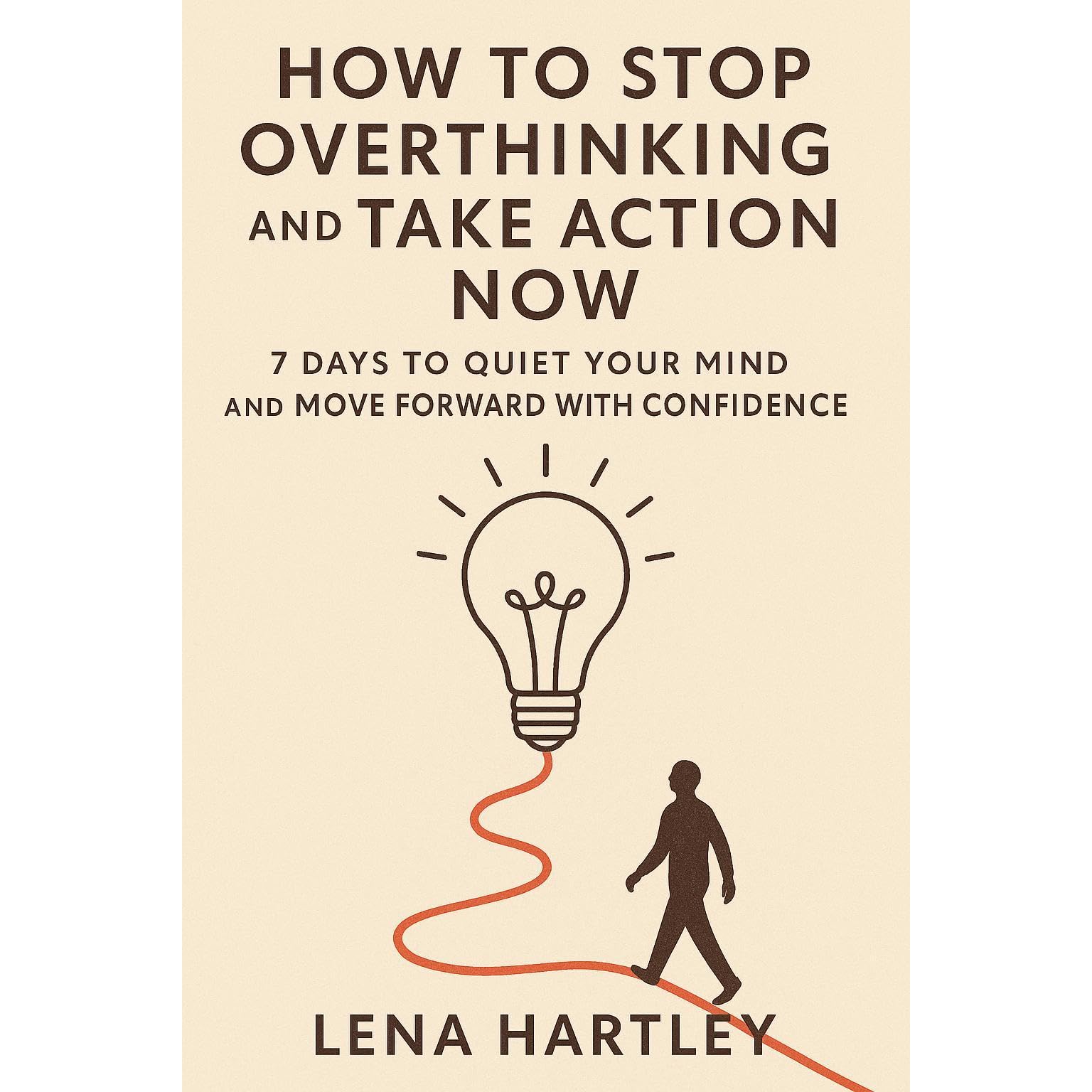 How to Stop Overthinking and Take Action Now