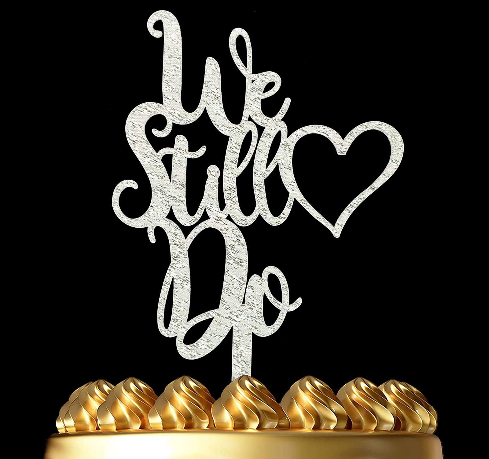 Buy Silver We Still Do Cake Topper, Romantic Wedding Cake Topper