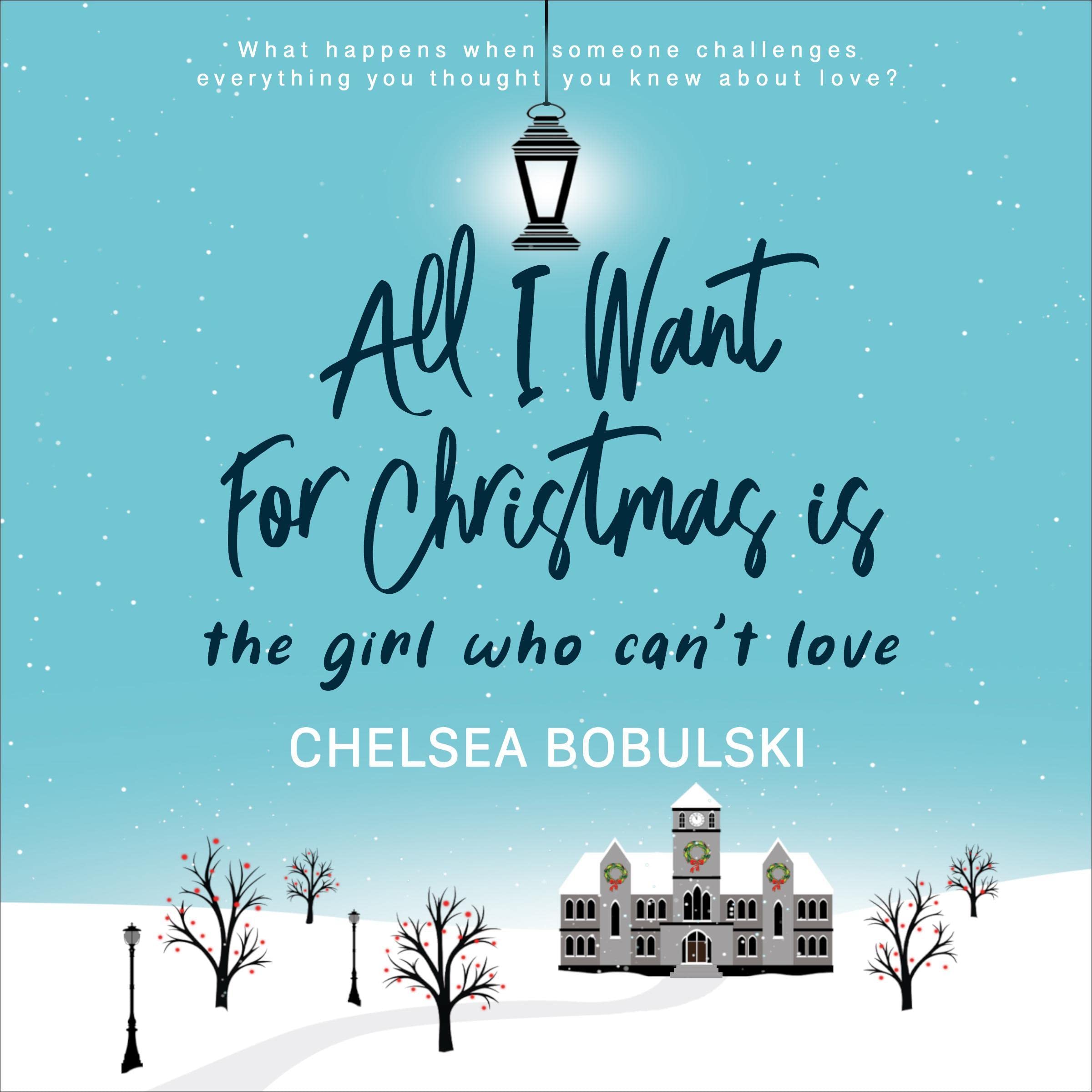 Cover art for All I Want for Christmas Is the Girl Who Can't Love