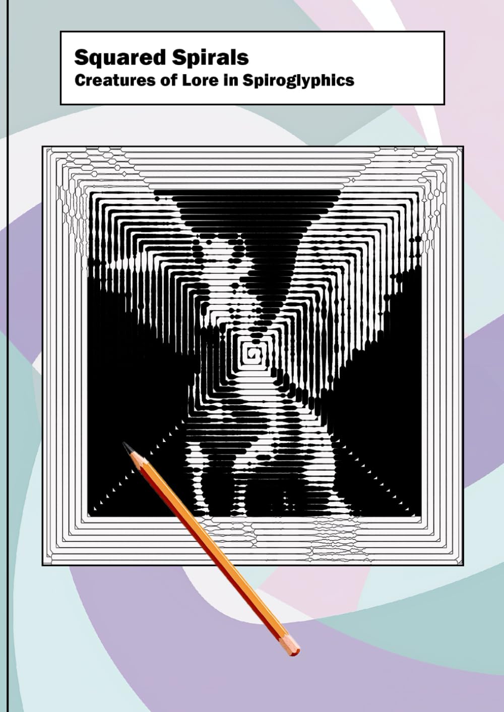 Squared Spirals: Creatures of Lore in Spiroglyphics