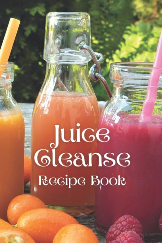 Juice Cleanse Recipe Books Bryont Blog