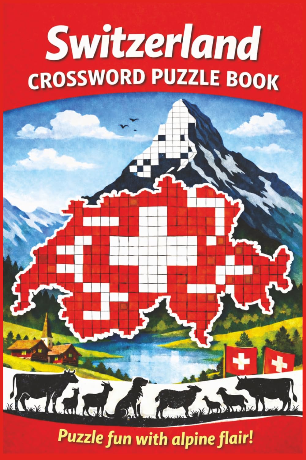 Switzerland Crossword Puzzle Book: Swiss Crossword Puzzle Fun with Alpine Flair! Crossword puzzles in easy-to-read format about Switzerland, Swiss ... puzzles. Puzzle fun, relaxation & learning.