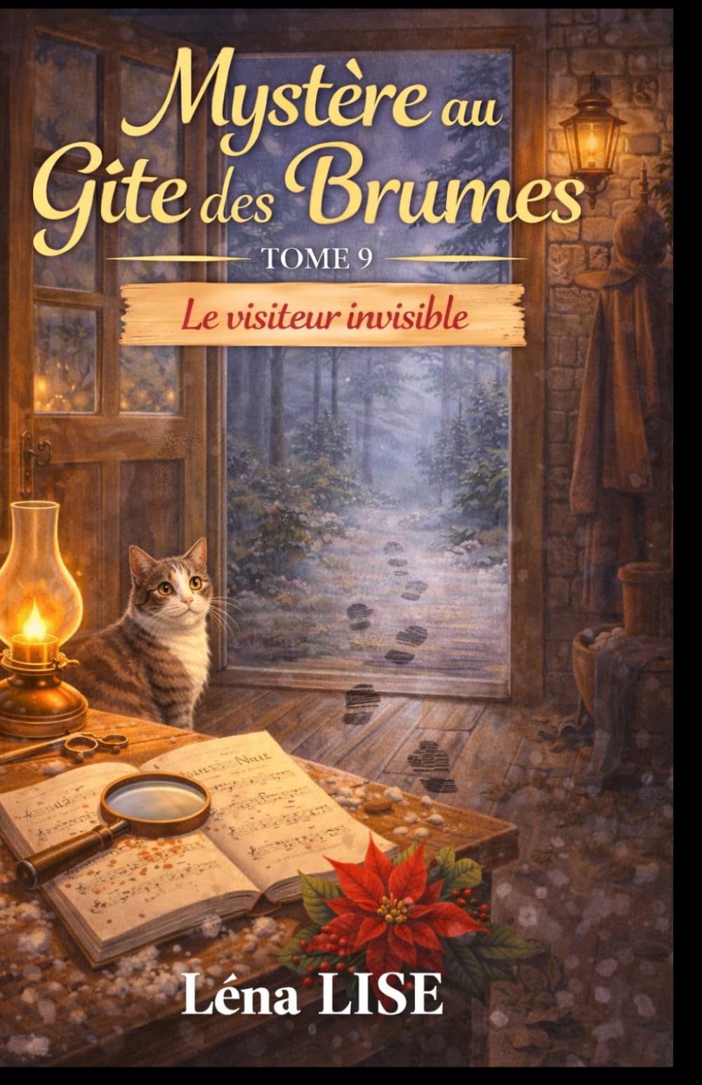 Mystère au gîte des Brumes – Tome 9 : Le visiteur invisible: Empreintes dans la neige, puits oublié et secrets du passé : un nouvel hiver trouble la paix du gîte.