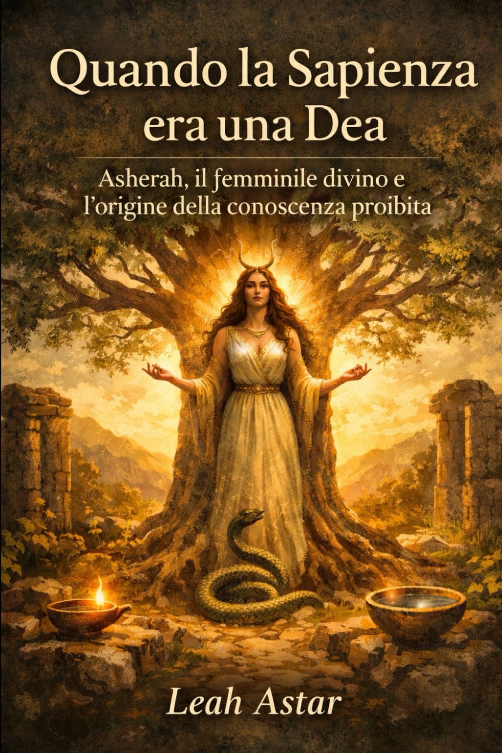 Quando la Sapienza era una Dea: Asherah, il femminile divino e l’origine della conoscenza proibita