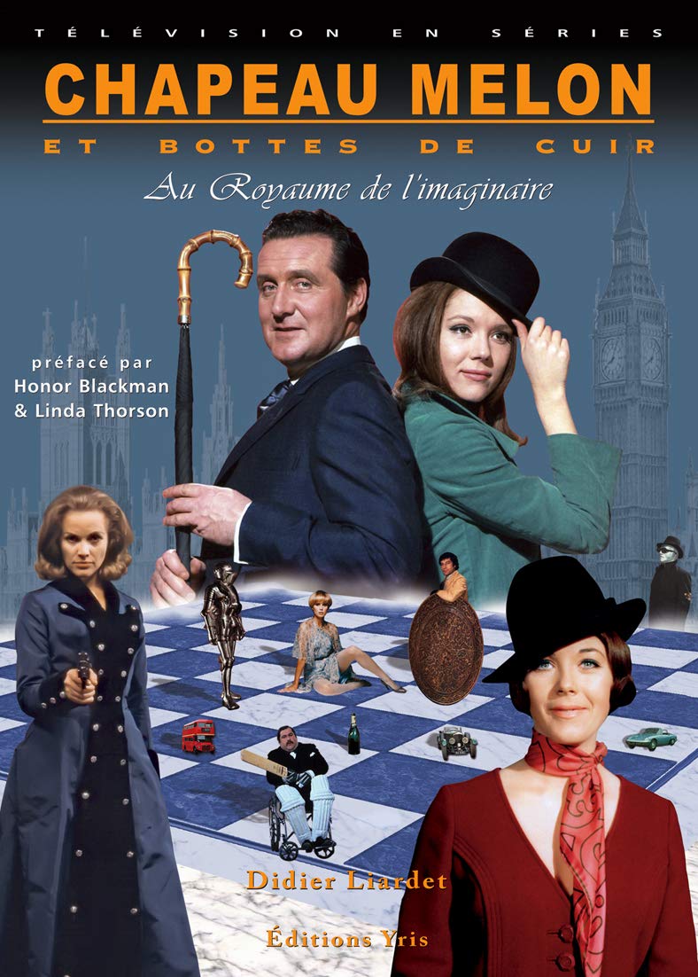 Chapeau melon et bottes de cuir: Au royaume de l'imaginaire