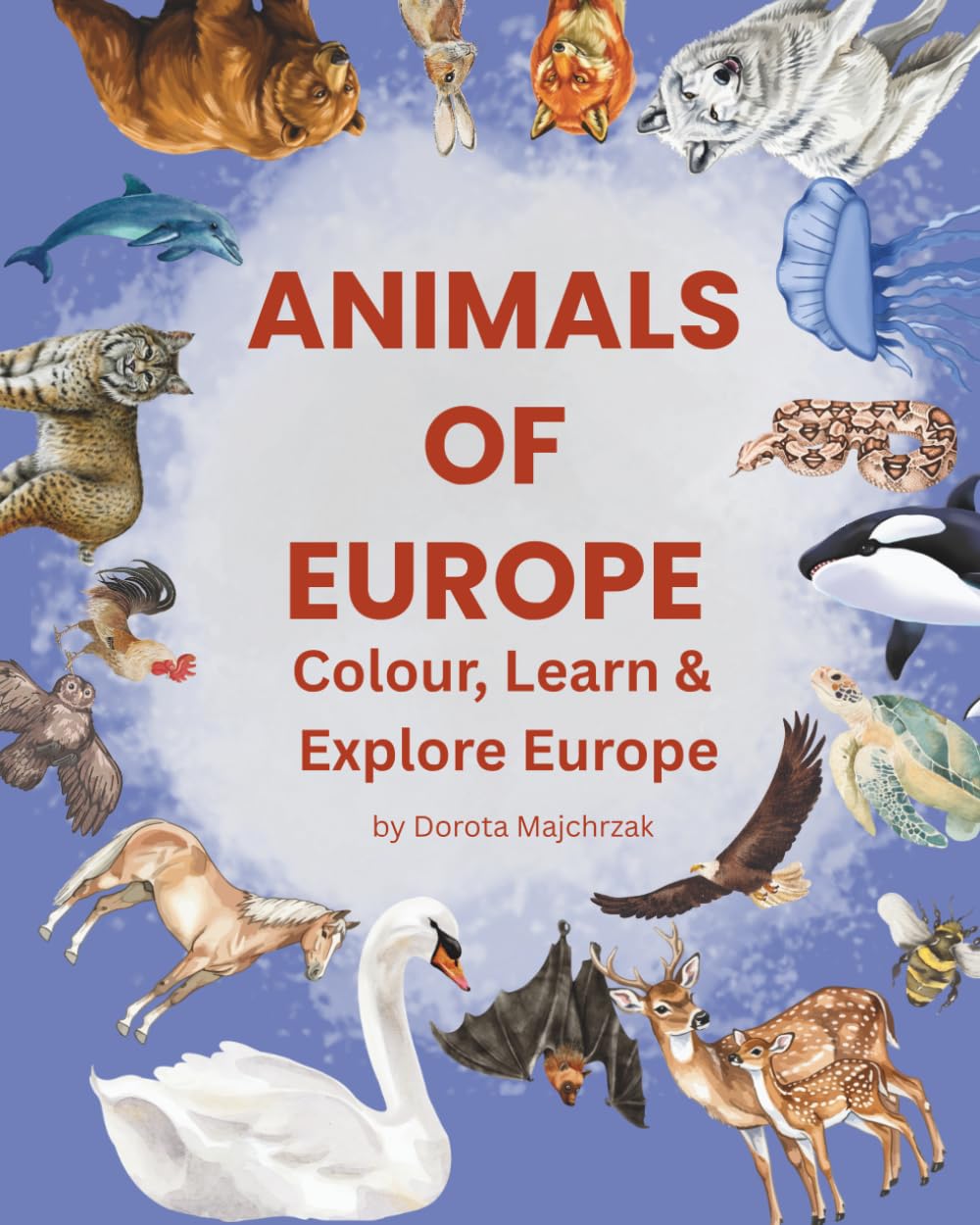 Animals of Europe – Educational Colouring Book for Kids: Explore Animals, Maps and Greetings Across Europe