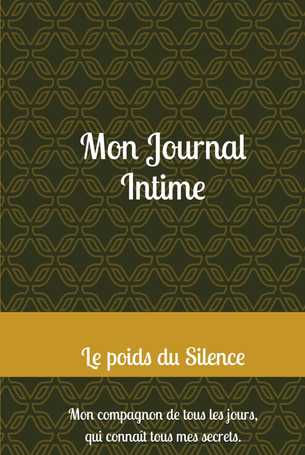 Le poids du Silence: Poèmes et affirmations de ce qui n'a jamais été dit, de ce qui est gardé en silence