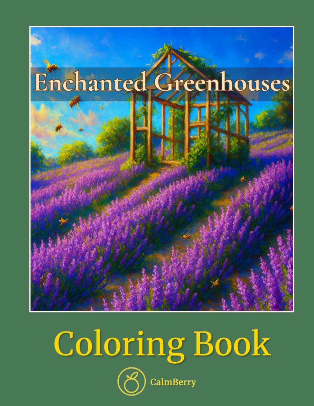 Enchanted Greenhouses – Coloring Book: An Elegant Escape into Lush Botanical Worlds for Adults Who Love Realistic Detail (CalmBerry Nature Realistic Coloring Books for Adults)