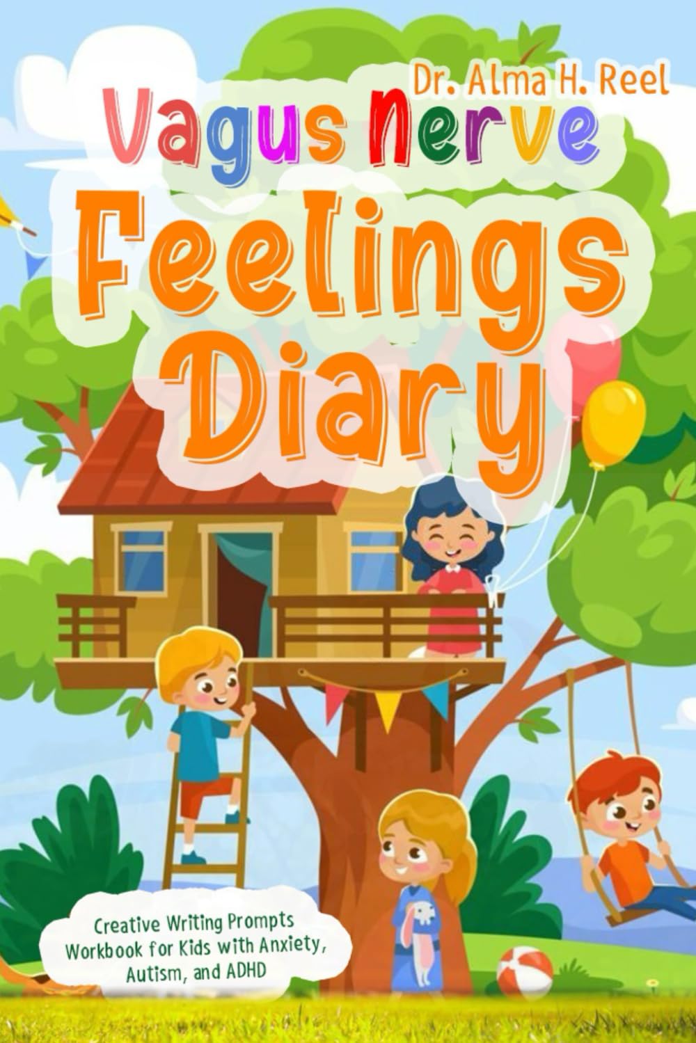 Vagus Nerve Feelings Diary: Creative Writing Prompts Workbook for Kids with Anxiety, Autism, and ADHD (Exploring the Power of the Vagus Nerve)