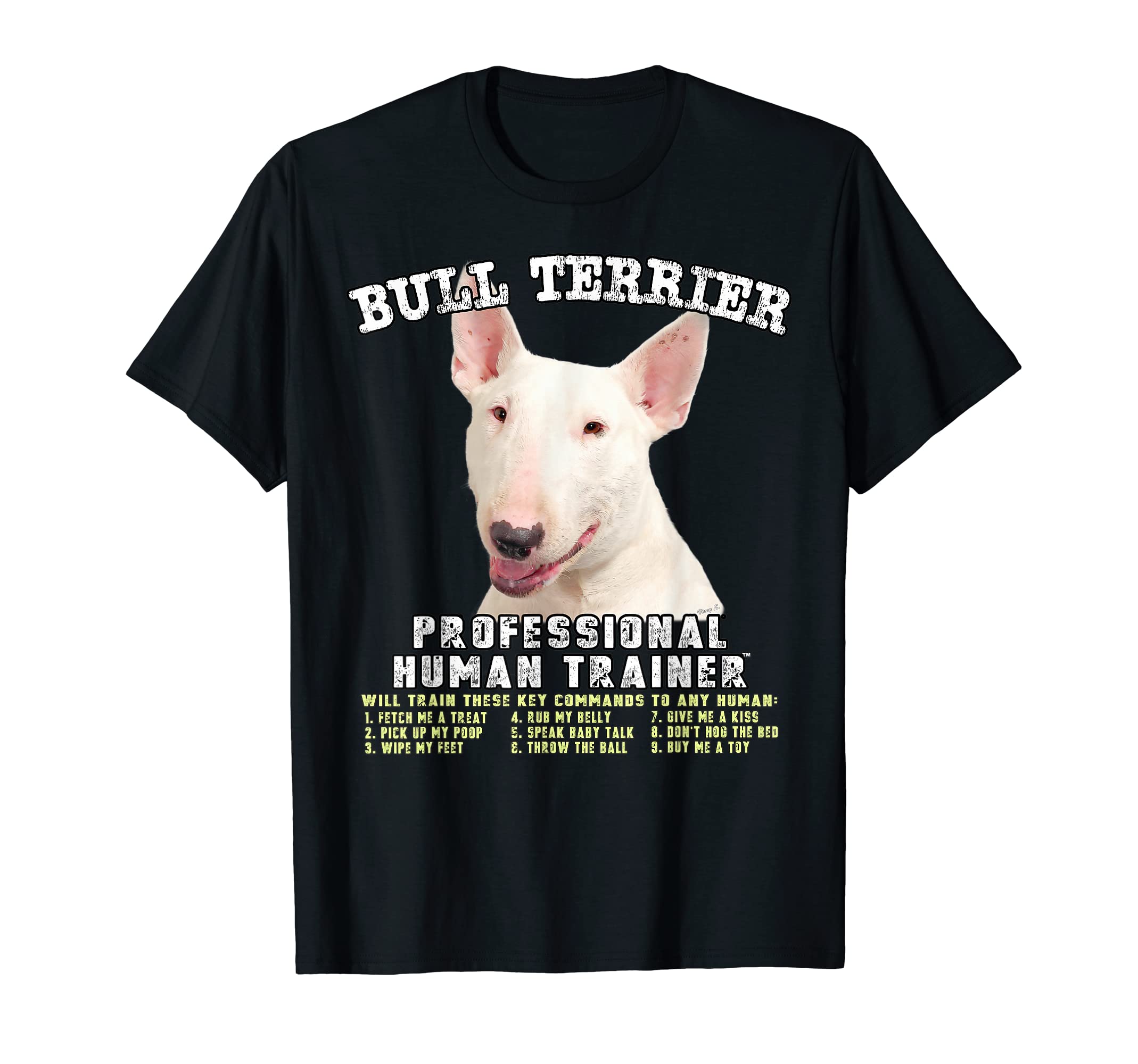 Bull Terrier White Dog Professional Human Trainer T-Shirt