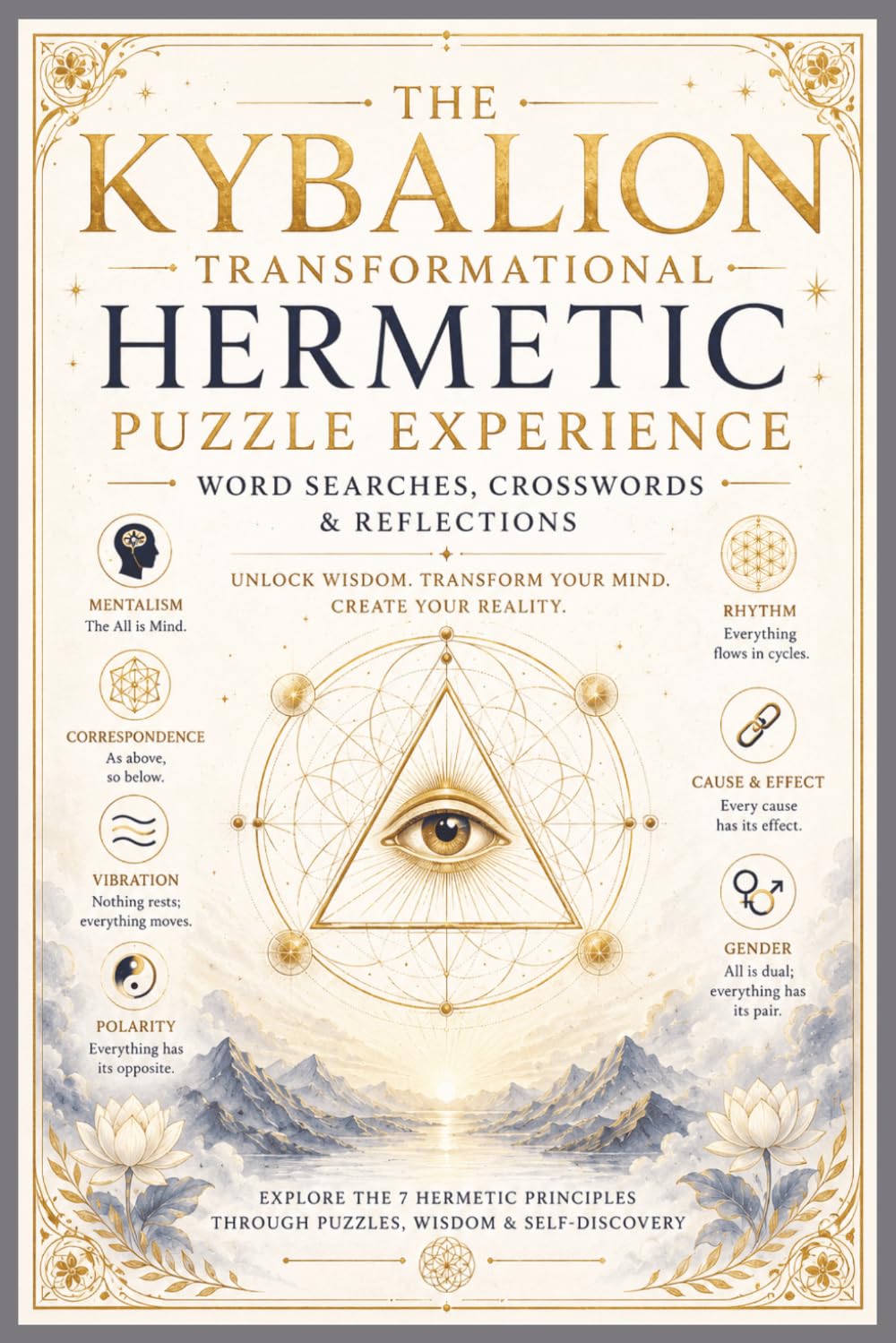 The Kybalion Transformational Hermetic Puzzle Experience: Word Searches, Crosswords & Reflection Prompts for Conscious Living