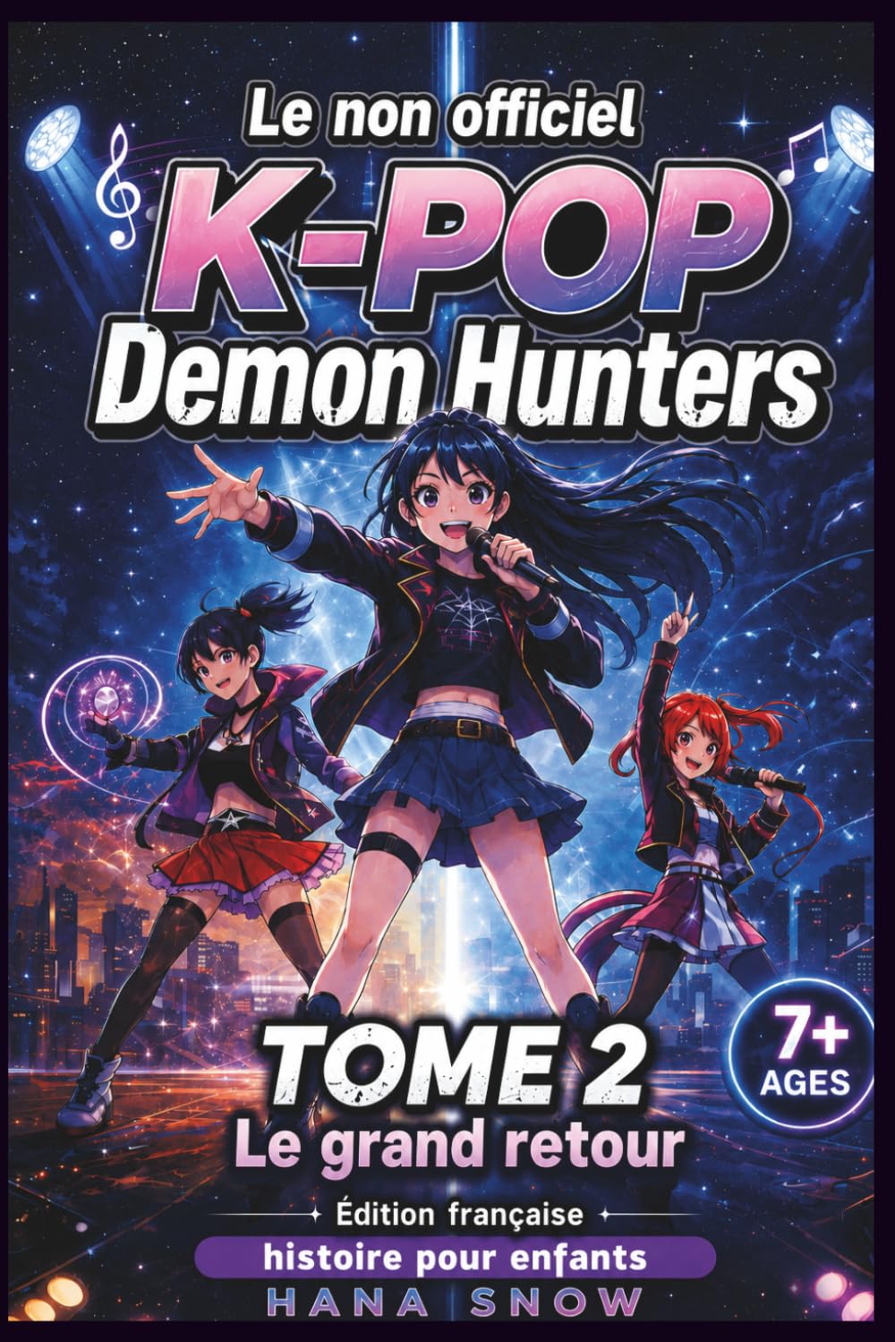 Les chasseurs de démons non officiels: TOME 2 Le grand retour (French Edition) (THE IDOL HUNTERS STORIES FOR KIDS)
