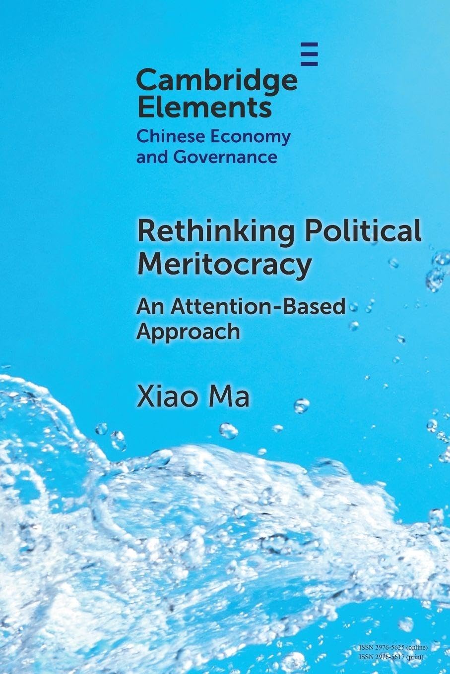Rethinking Political Meritocracy: An Attention-Based Approach (Elements in Chinese Economy and Governance)
