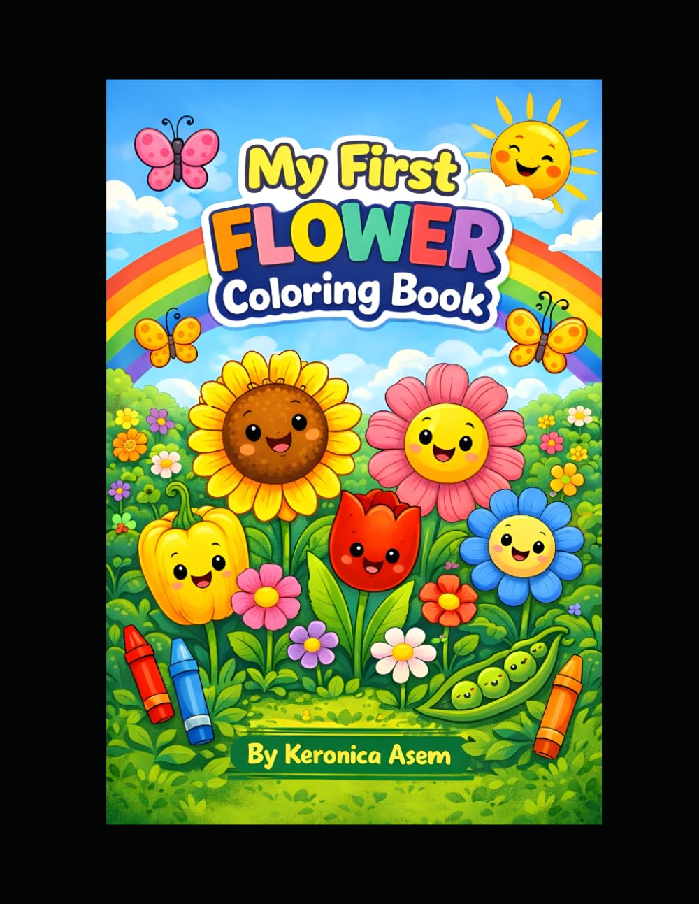 My First Flower Coloring Book: Cute and Easy Flower Coloring Pages for Kids Ages 3–6 | Fun Designs to Boost Creativity and Early Learning