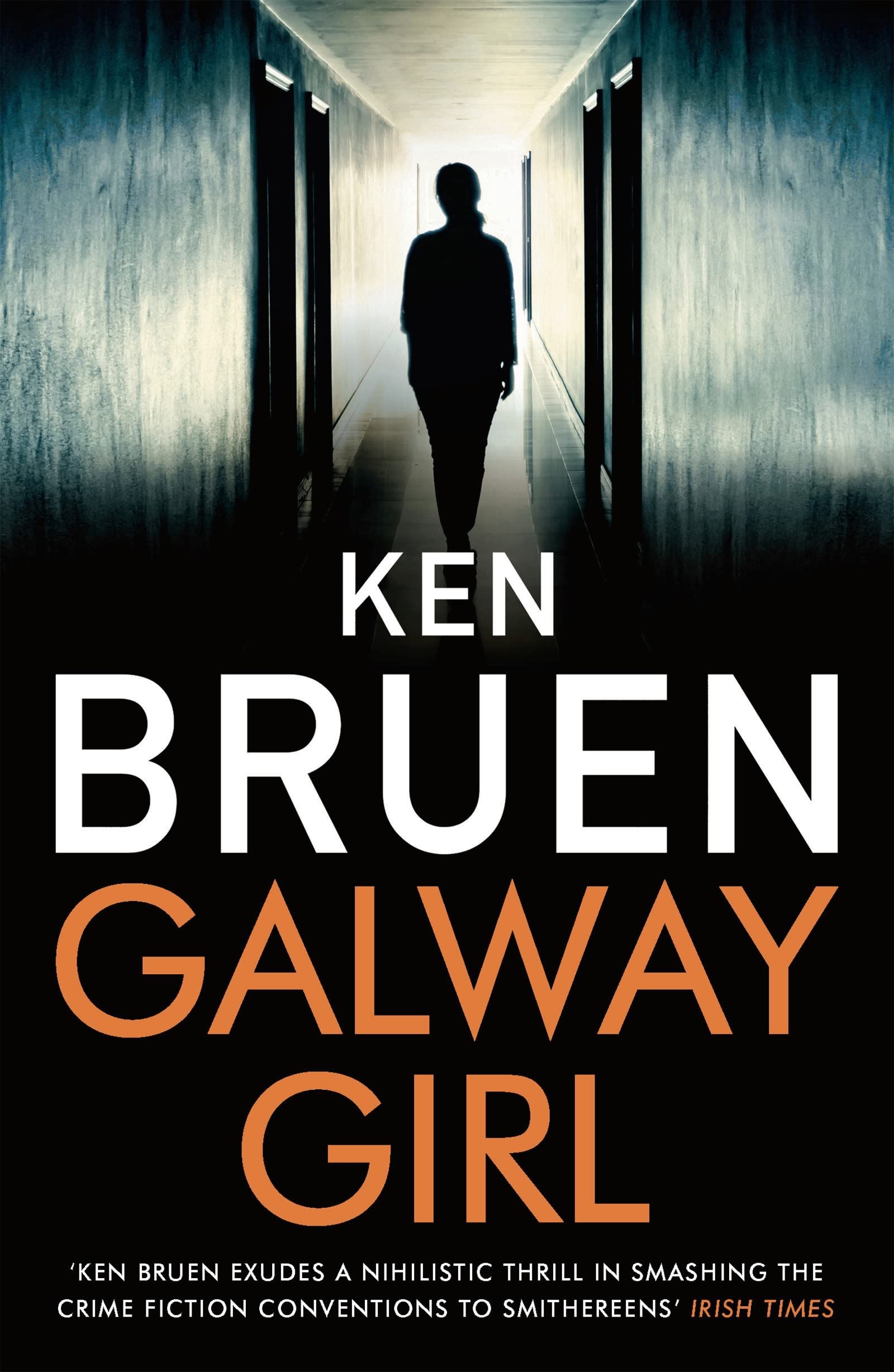 Galway Girl By Ken Bruen. 9781838933081
