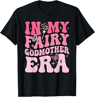 In My Fairy Godmother Era Best Godmother Mother's Day T-Shirt