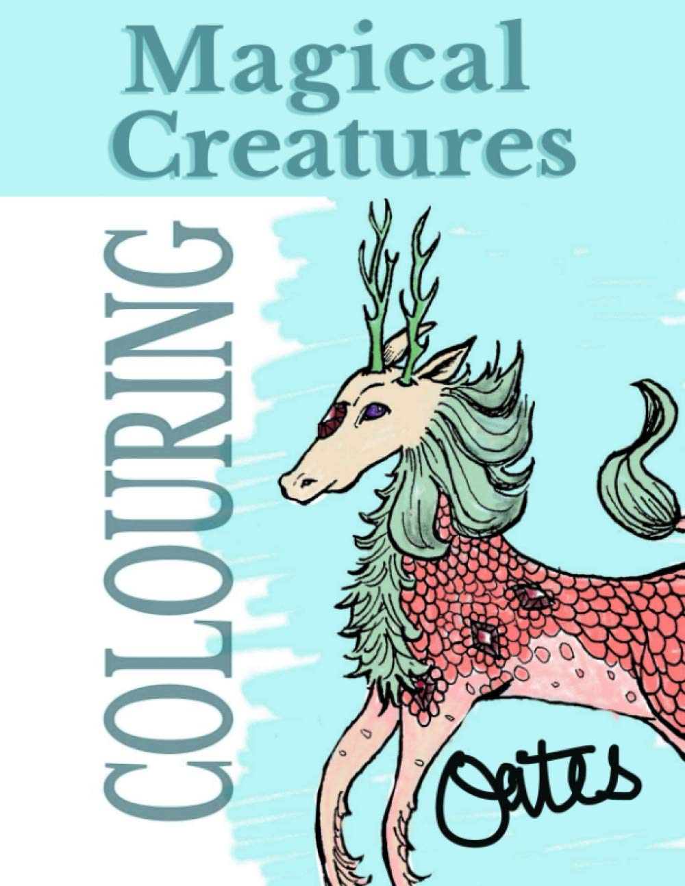 Magical Creatures: A Colouring Book