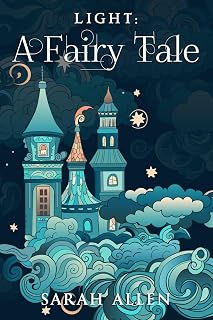 Light: A Fairy Tale (Fairy Tale Physics)