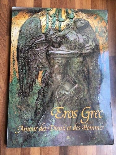Eros Grec - Amour des Dieux et des Hommes - Catalogue Exposition Grand Palais - 1989-1990