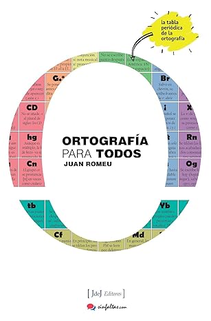 Ortografía para todos: La tabla periódica de la ortografía: 1 (de Palabras)