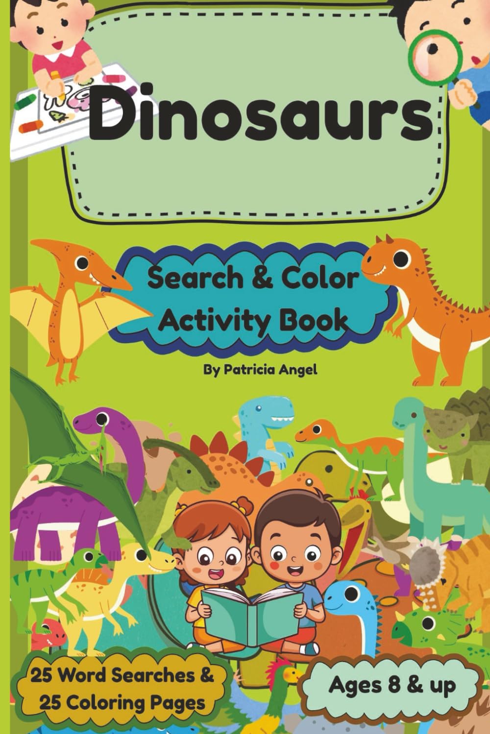 Dinosaurs Search & Color Activity Book: Brain-Boosting Fun 25 Word Searches and 25 Coloring Pages for Ages 8 & Up