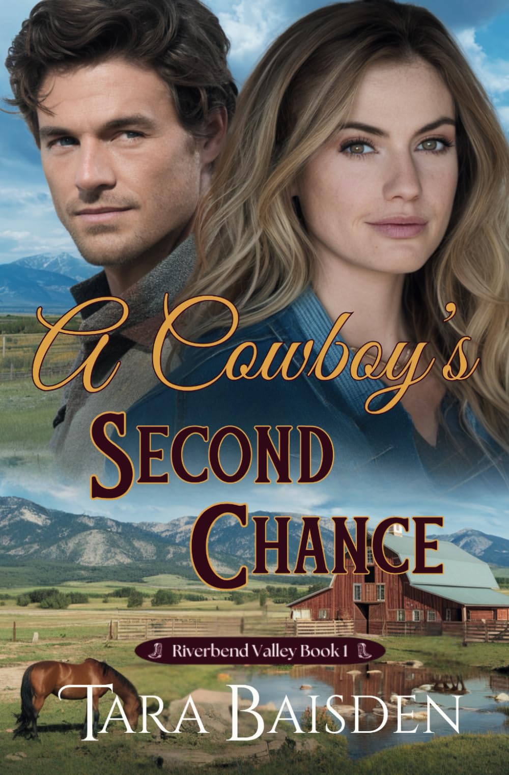 A Cowboy's Second Chance: A Christian Western Romance (Riverbend Valley Book 1)