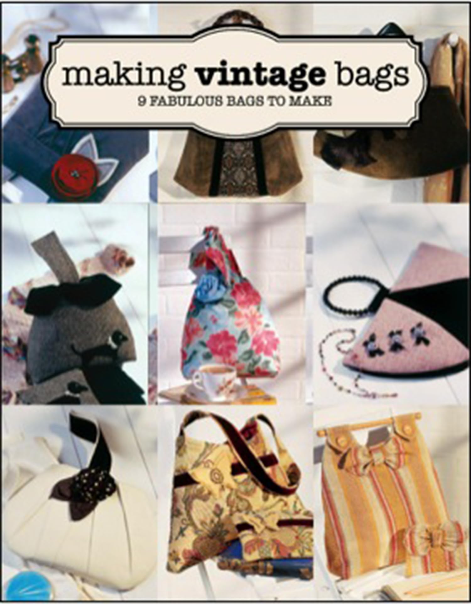 Making Vintage Bags by E Brennan PAPERBACK 9781784941697