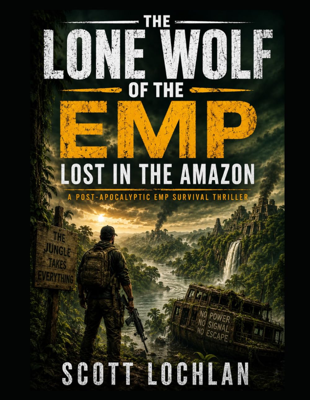 The Lone Wolf of the EMP: Lost in the Amazon: A Post-Apocalyptic EMP Survival Thriller