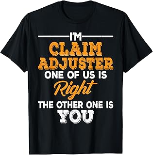Claims adjuster T-Shirt