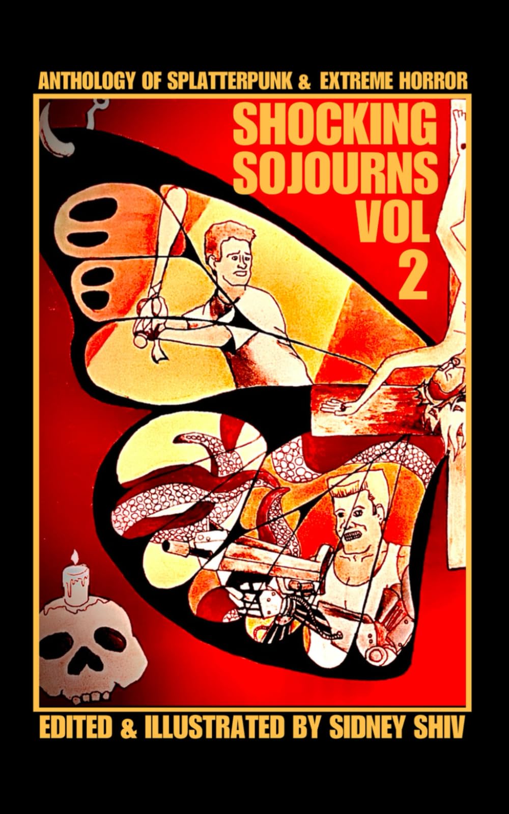 Shocking Sojourns Volume 2: Anthology of Splatterpunk & Extreme Horror