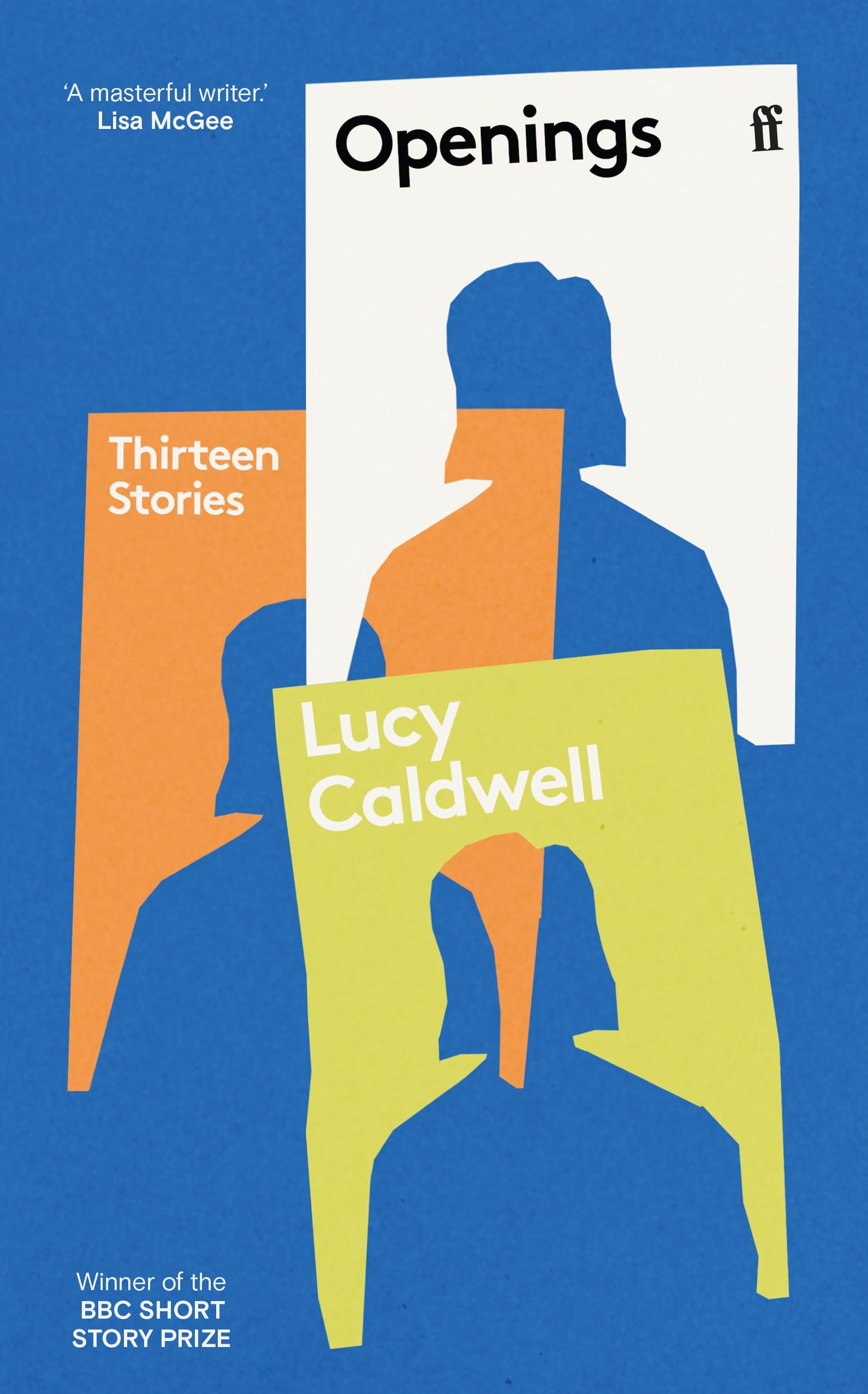 Openings 'A stunning collection.' TESSA HADLEY by Lucy Caldwell (Paperback Book)