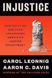 Injustice: How Politics and Fear Vanquished America's Justice Department